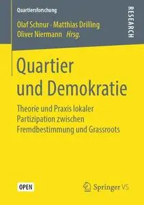 Quartier und Demokratie: Theorie und Praxis lokaler Partizipation zwischen Fremdbestimmung und Grassroots (Repost)