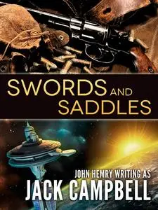 «Swords and Saddles» by Jack Campbell