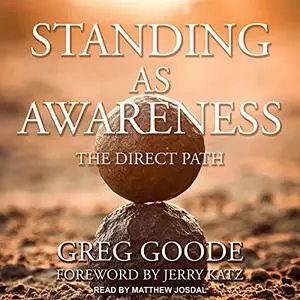 Standing as Awareness: The Direct Path [Audiobook]