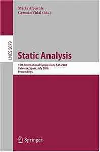 Model Checking Software: 15th International SPIN Workshop, Los Angeles, CA, USA, August 10-12, 2008, Proceedings