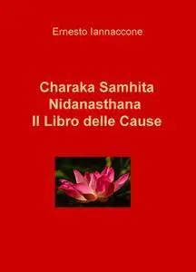 Charaka Samhita NIdanasthana – Il Libro delle Cause