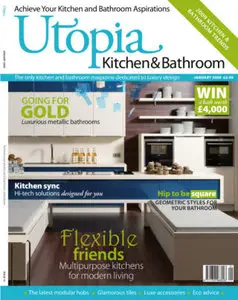 Utopia Kitchen & Bathroom Magazine - January 2009