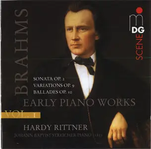 Johannes Brahms - Hardy Rittner - Early Piano Works Vol.1 (2008, MDG "Scene" # 604 1494-2) [RE-UP]