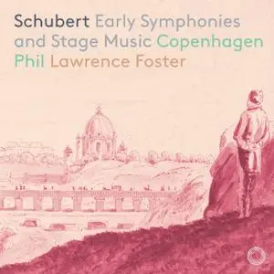 Copenhagen Philharmonic Orchestra & Lawrence Foster - Schubert: Early Symphonies & Stage Music (2019) [24/96]