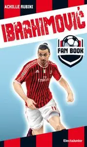 Achille Rubini - Ibrahimovic fan book