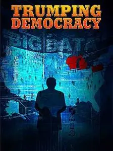 Trumping Democracy (2017)