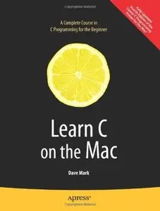 Learn C on the Mac (Learn Series) (Repost)