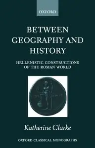 Between Geography and History: Hellenistic Constructions of the Roman World (repost)