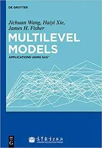 Multilevel Models. Applications using SAS