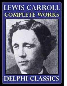 Complete Works of Lewis Carroll