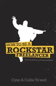 How to Be a Rockstar Freelancer