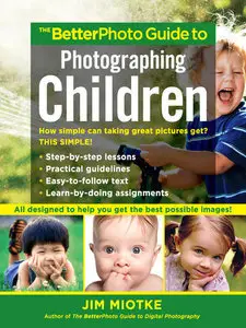 The BetterPhoto Guide to Photographing Children (Repost)