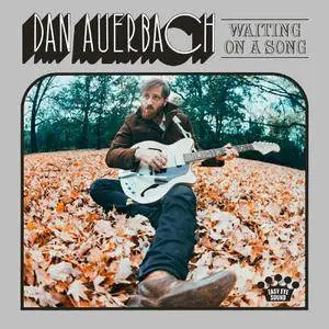 Dan Auerbach - Waiting On A Song (2017) [Official Digital Download]