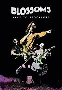 Blossoms: Back to Stockport (2020)