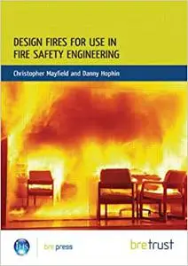 Design Fires for Use in Fire Safety Engineering: