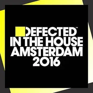 VA - Defected In The House Amsterdam 2016 (2016)