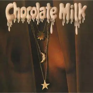 Chocolate Milk - Chocolate Milk (1976) [2013, Remastered & Expanded Edition]