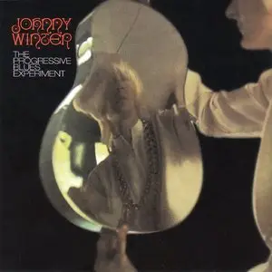 Johnny Winter - The Progressive Blues Experiment - 1969 (2005)