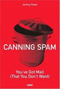 Canning Spam: You've Got Mail (That You Don't Want) (Repost)