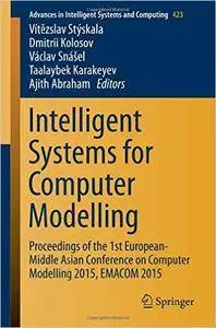 Intelligent Systems for Computer Modelling: Proceedings of the 1st European-Middle Asian Conference