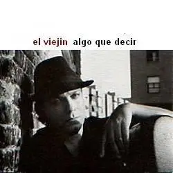 El Viejin - Algo que decir - 2000