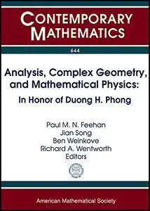 Analysis, Complex Geometry, and Mathematical Physics