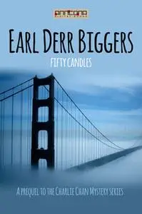 «Fifty Candles» by Earl Derr Biggers