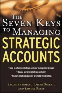 The Seven Keys to Managing Strategic Accounts (repost)