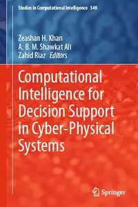 Computational Intelligence for Decision Support in Cyber-Physical Systems (repost)