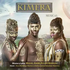 Miguel Ángel Pulido Bermejo - Kimera, El Musical (2019)