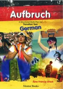 Aufbruch: A Structurted Work Plan For Transition Year German