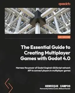 The Essential Guide to Creating Multiplayer Games with Godot 4.0