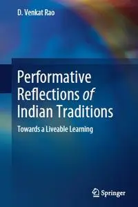 Performative Reflections of Indian Traditions: Towards a Liveable Learning