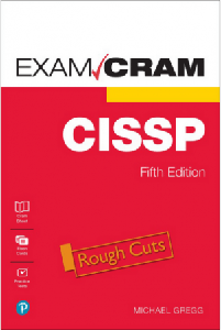 CISSP Exam Cram, 5th Edition [Rough Cuts]