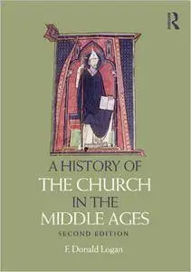 A History of the Church in the Middle Ages (Repost)