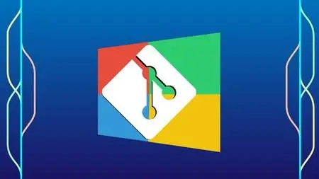 Git for Windows: Step-By-Step Mastery using Commands and GUI (Updated)