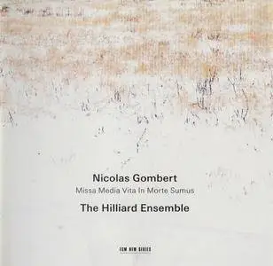 Nicolas Gombert - Missa Media Vita In Morte Sumus - The Hilliard Ensemble (2006) {ECM New Series 1884}