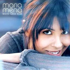 Maria Mena - White Turns Blue - 2004