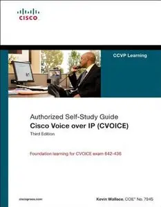Cisco Voice over IP (CVOICE) (Authorized Self-Study Guide) 