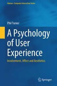 A Psychology of User Experience: Involvement, Affect and Aesthetics