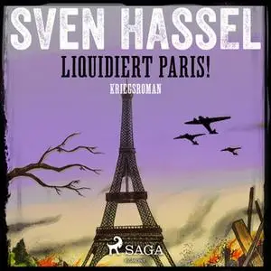 «Liquidiert Paris!» by Sven Hassel