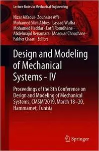 Design and Modeling of Mechanical Systems - IV: Proceedings of the 8th Conference on Design and Modeling of Mechanical S
