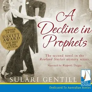 «A Decline in Prophets» by Sulari Gentill