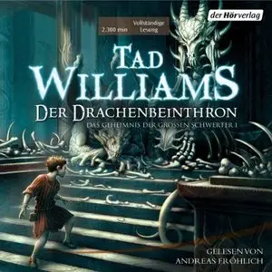 Tad Williams - Das Geheimnis der Grossen Schwerter - Band 01 - Der Drachenbeinthron