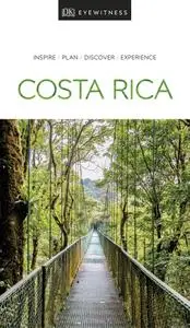DK Eyewitness Travel Guide Costa Rica (DK Eyewitness Travel Guide)