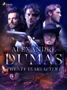 «Twenty Years After I» by Alexander Dumas