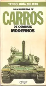 Guia Ilustrada de Carros Ligeros y Artilleria Autopropulsada (Tecnologia Militar 3)