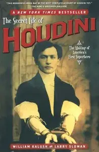 The Secret Life of Houdini: The Making of America's First Superhero (repost)