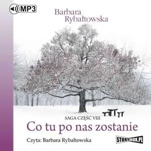 «Co tu po nas zostanie» by Barbara Rybałtowska