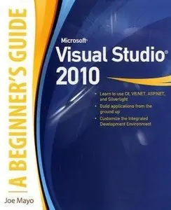 Microsoft Visual Studio 2010: A Beginner's Guide
